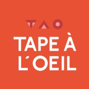 Tape à l’Oeil